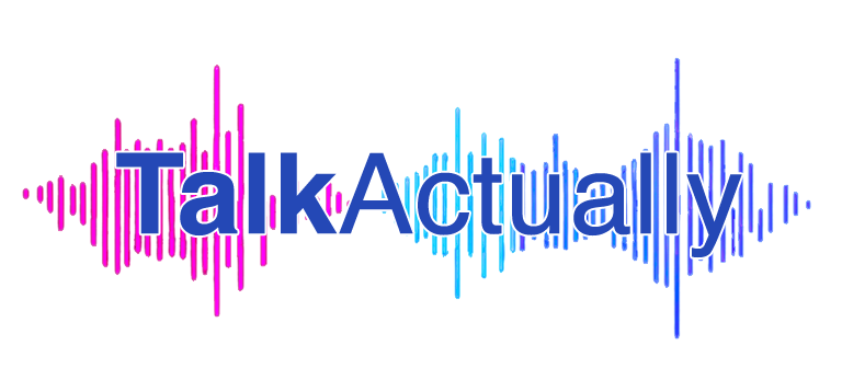 Talk Actually